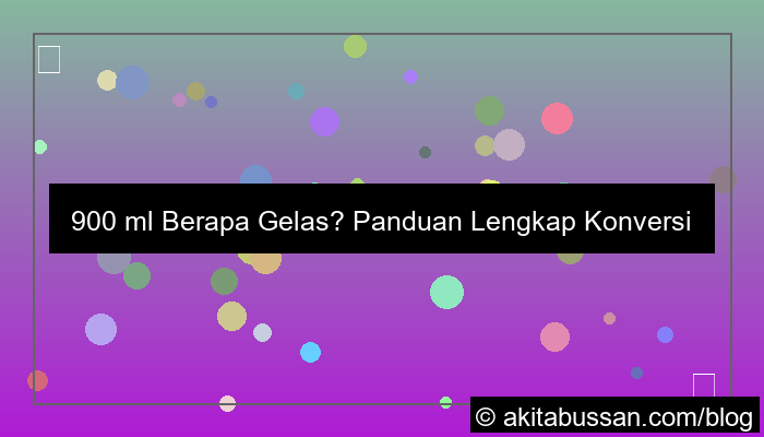 desain 900 ml berapa gelas