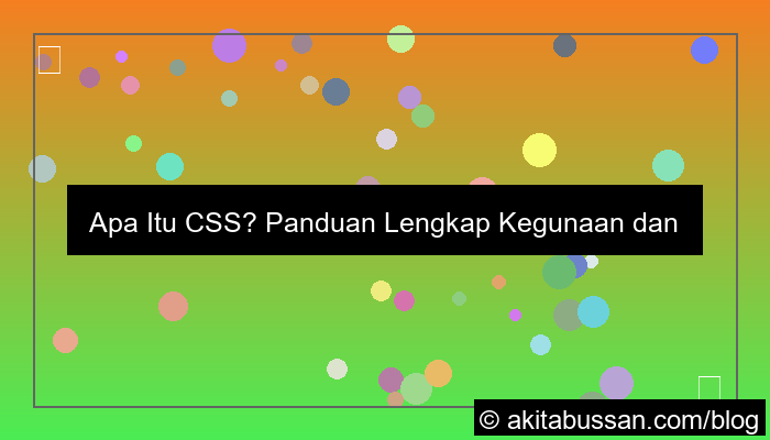apa itu css dan kegunaannya