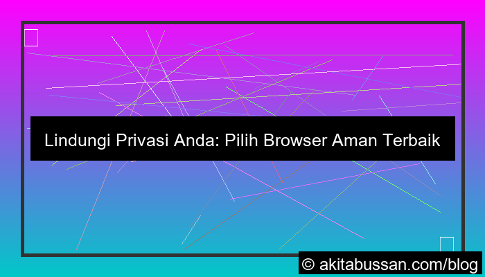 desain browser aman untuk privasi