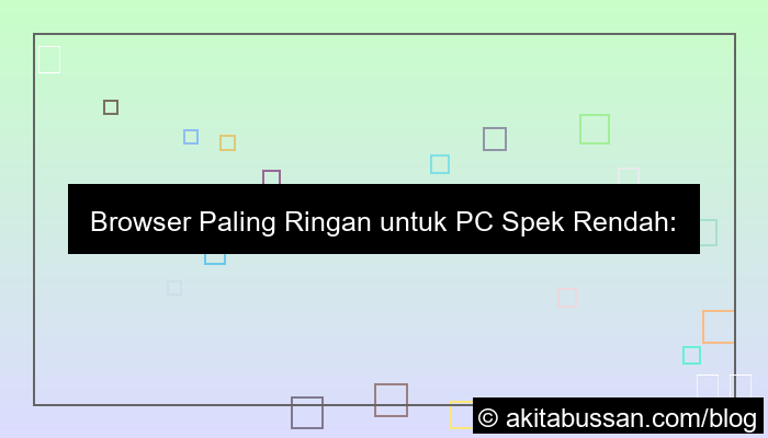 browser paling ringan untuk pc