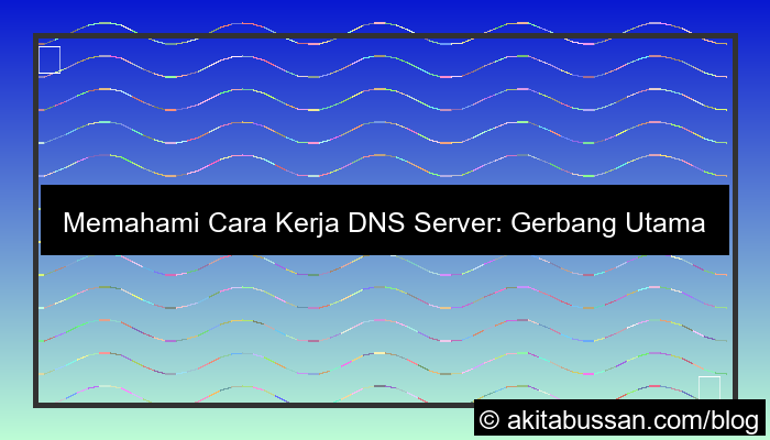 ilustrasi cara kerja dns server