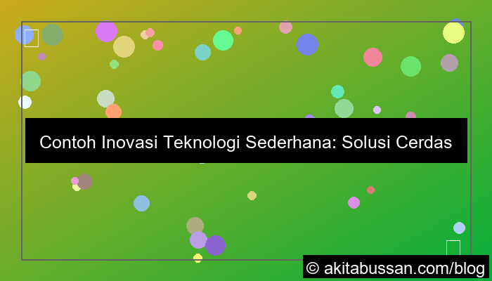 visual contoh inovasi teknologi sederhana