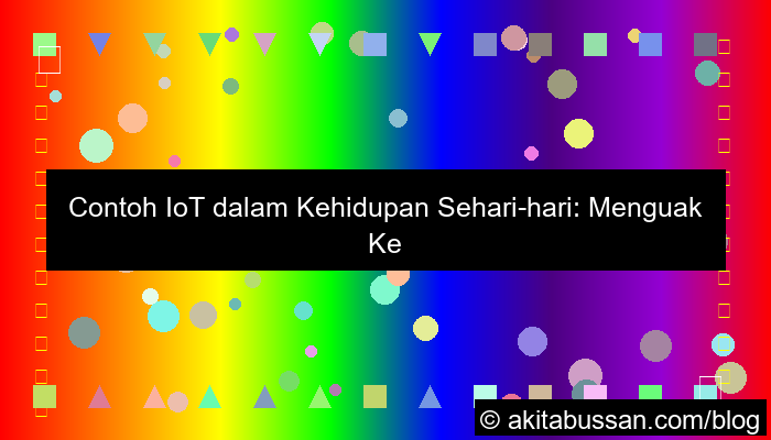 contoh iot dalam kehidupan sehari hari