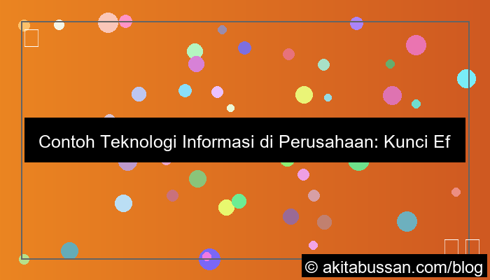contoh teknologi informasi di perusahaan