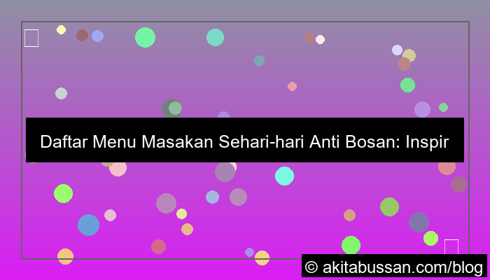 daftar menu masakan sehari hari agar tidak bosan