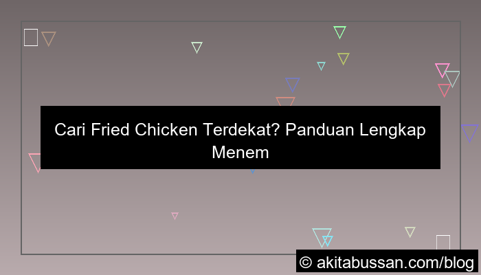 fried chicken terdekat