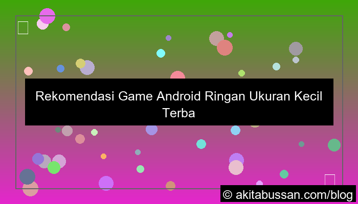 game android ringan ukuran kecil
