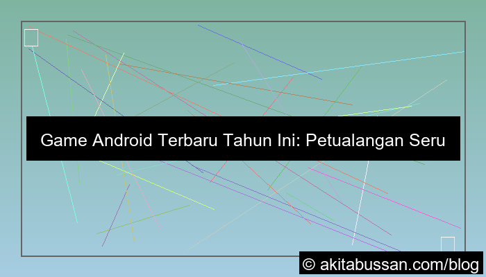 gambar game android terbaru tahun ini