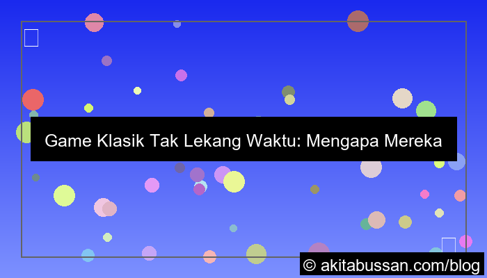 visual game klasik yang masih populer