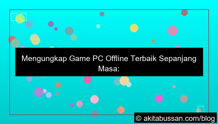 ilustrasi game pc offline terbaik sepanjang masa