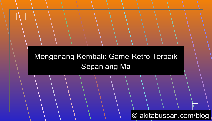 ilustrasi game retro terbaik sepanjang masa