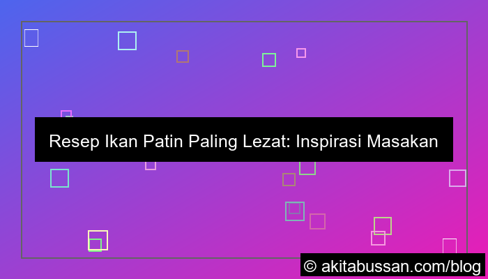 ikan patin enaknya dimasak apa