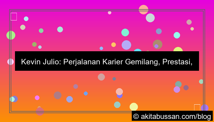 gambar Kevin Julio