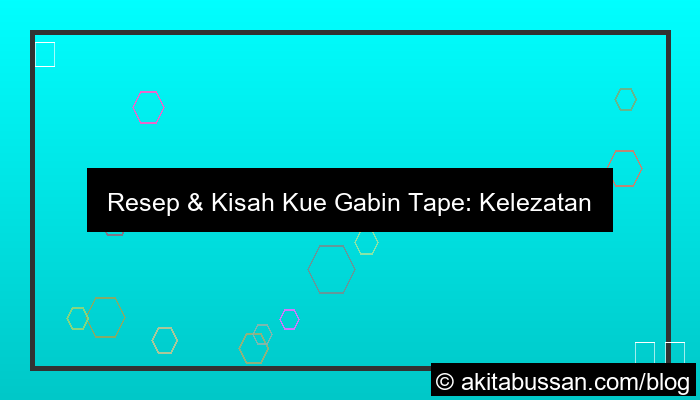 desain kue gabin tape