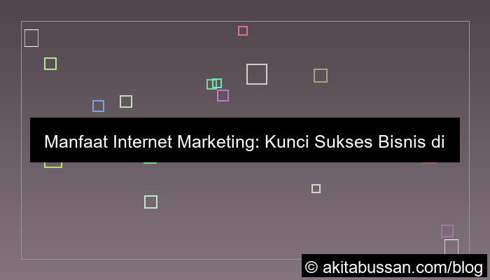 manfaat internet marketing