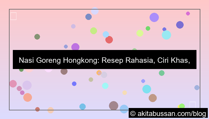 gambar nasi goreng hongkong