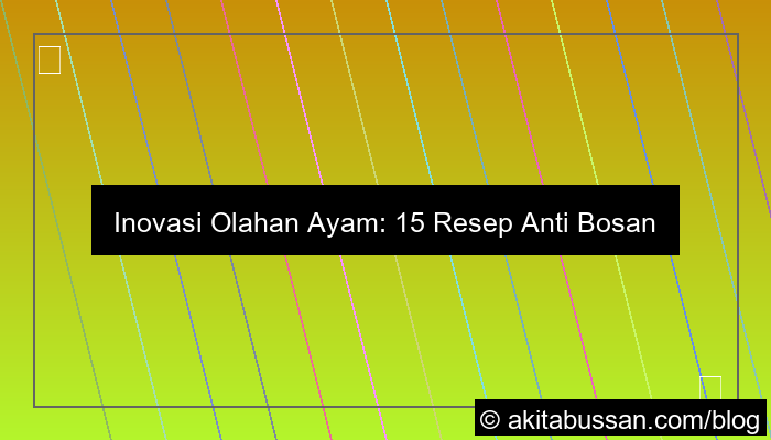 olahan ayam agar tidak bosan