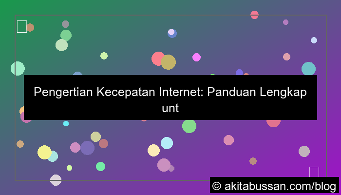 pengertian kecepatan internet