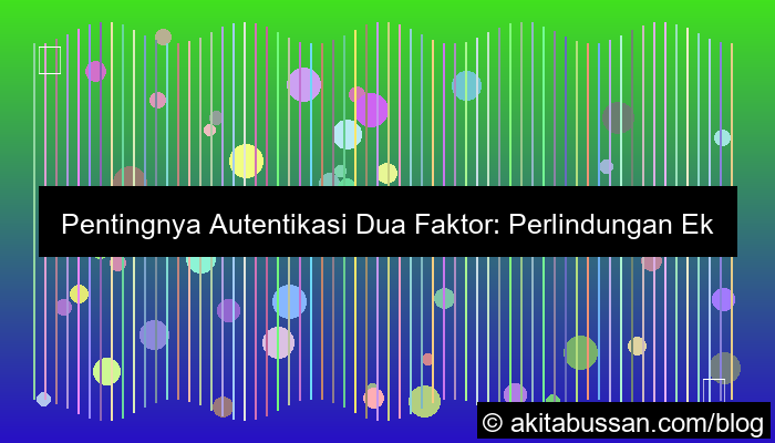 pentingnya autentikasi dua faktor