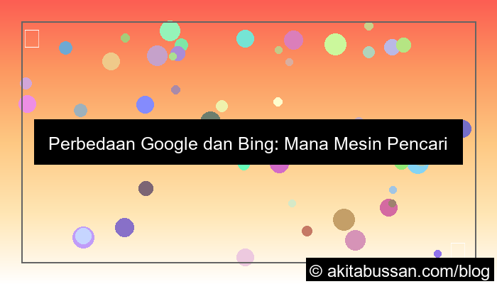 gambar perbedaan google dan bing