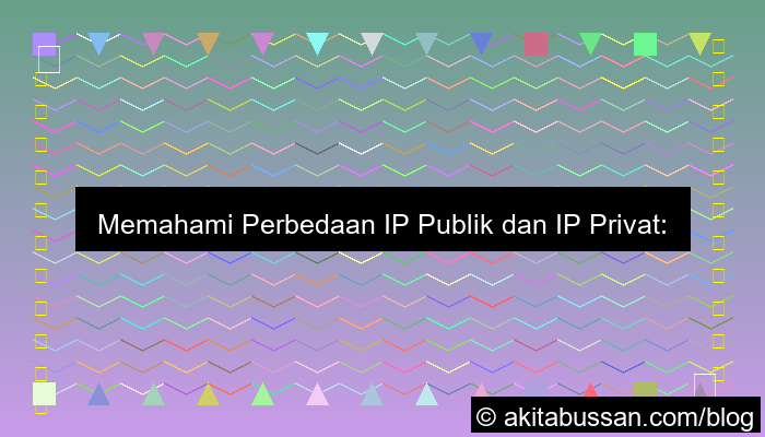 visual perbedaan ip publik dan ip privat