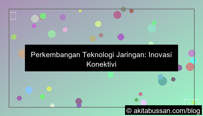 perkembangan teknologi jaringan