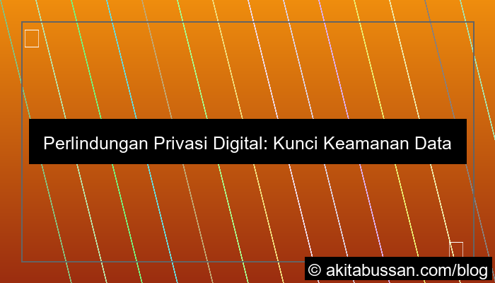 perlindungan privasi digital
