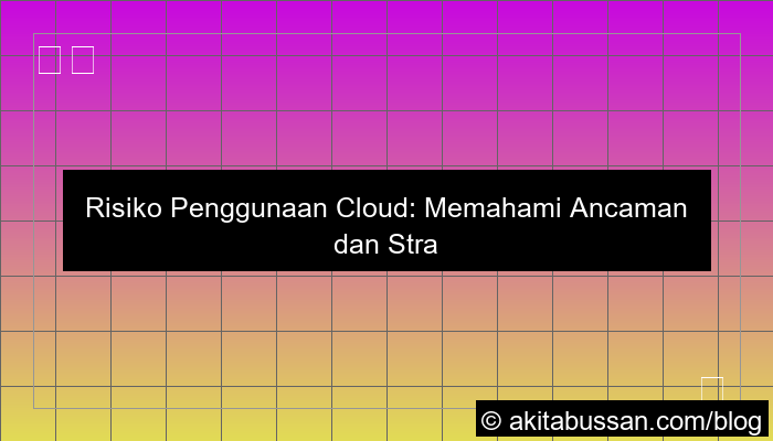 desain risiko penggunaan cloud