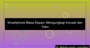 desain smartphone dan teknologi masa depan