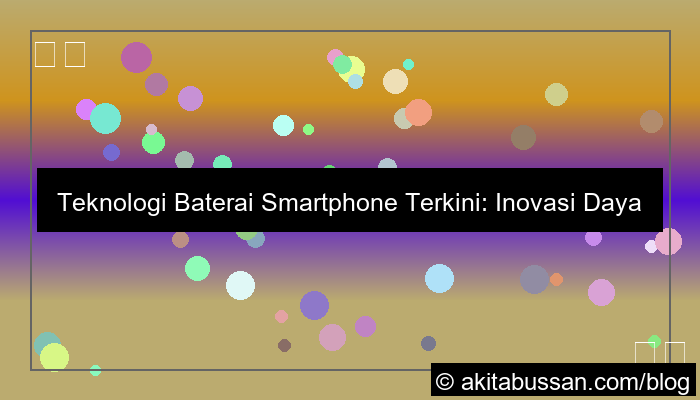 visual teknologi baterai smartphone