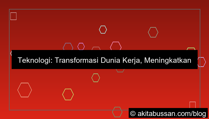 ilustrasi teknologi dalam dunia kerja