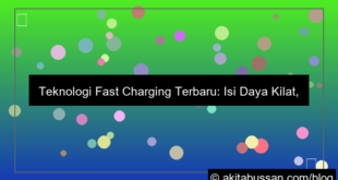 teknologi fast charging terbaru