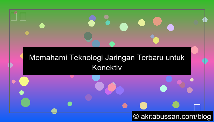 desain teknologi jaringan terbaru