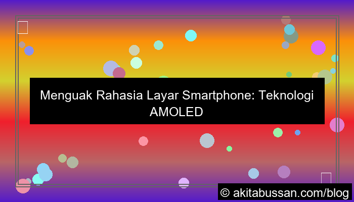 desain teknologi layar smartphone