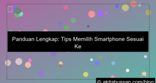 tips memilih smartphone sesuai kebutuhan