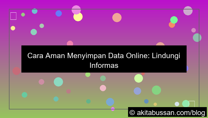 tips menyimpan data online dengan aman